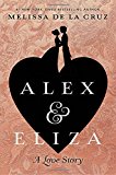 Alex & Eliza (The Alex & Eliza Trilogy)