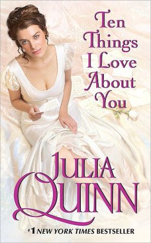 Ten Things I Love About You (Julia Quinn)