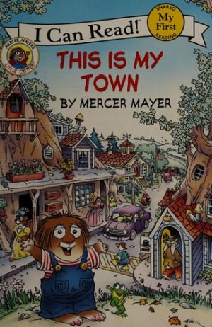This is My Town: Little Critters (I Can Read: My First)