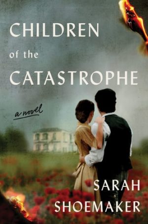 Children of the Catastrophe A Novel
