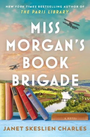 Miss Morgan's Book Brigade A Novel