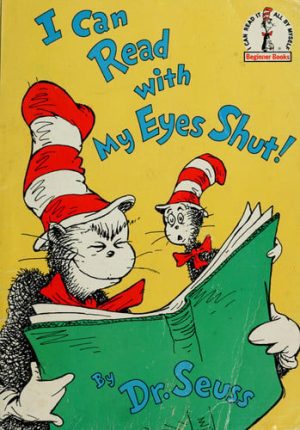 I Can Read With My Eyes Shut